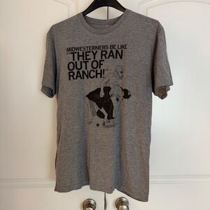 Raygun Midwesterners Be Like They Ran Out Of Ranch Graphic Tee Gray Large